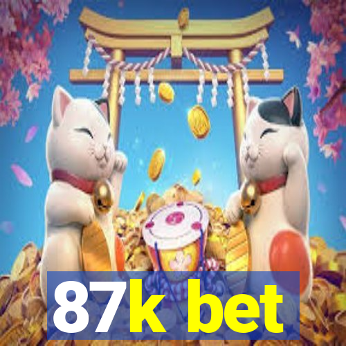 87k bet